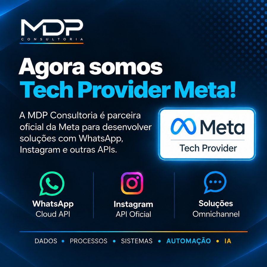 Agora somos Tech Provider Meta: MDP Consultoria desenvolve soluções com WhatsApp Cloud API, Instagram API oficial e soluções omnichannel